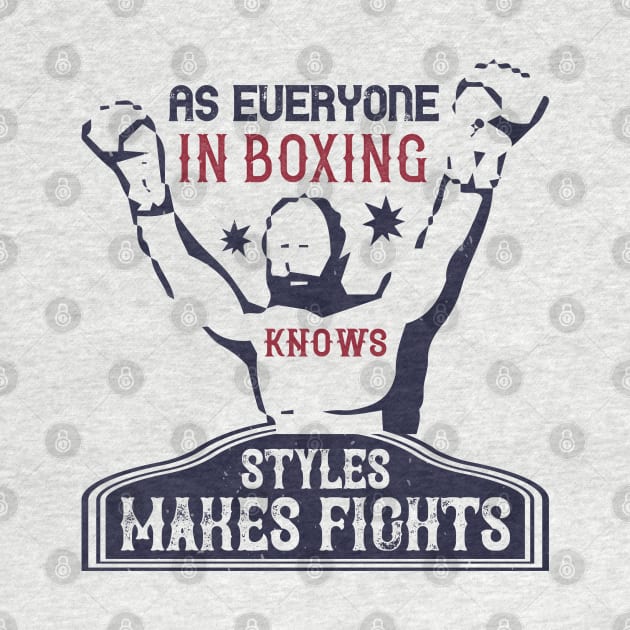 As everyone in boxing knows, styles makes fights by khalmer